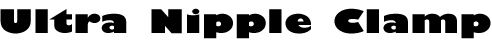 Ultra Nipple Clamp